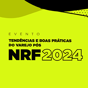 Evento ``Tendências e Boas Práticas do Varejo Pós NRF 2024´´ com Fabiano Zortéa promete insights cruciais para o cenário varejista